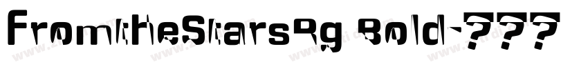 FromtheStarsRg Bold字体转换